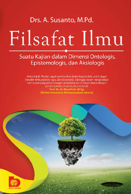 Filsafat Ilmu: Suatu Kajian dalam Dimensi Ontologis, Epistemologis, dan Aksiologis